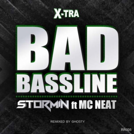 Bad Bassline (Ghosty Substep Remix) ft. MC Neat | Boomplay Music