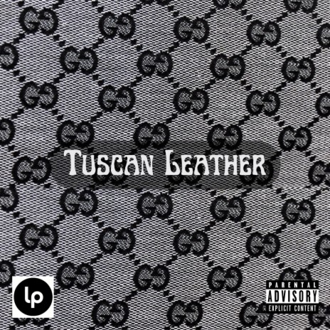Tuscan Leather ft. TRZ | Boomplay Music