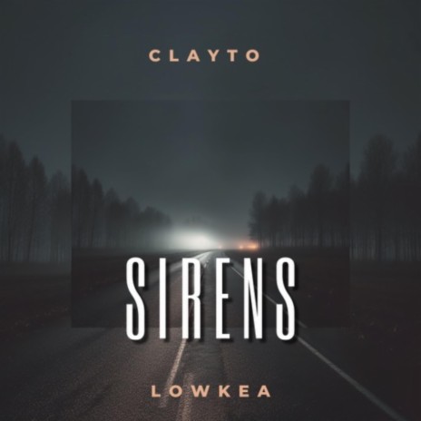 SIRENS ft. Lowkea | Boomplay Music