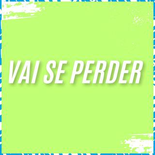 Vai se Perder