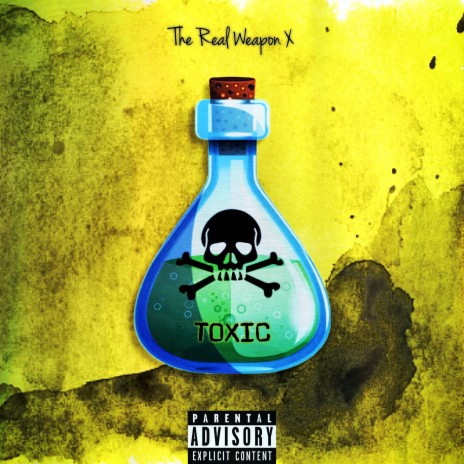 Toxic ft. The Real Weapon X | Boomplay Music