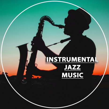 Instrumental Jazz Music | Boomplay Music