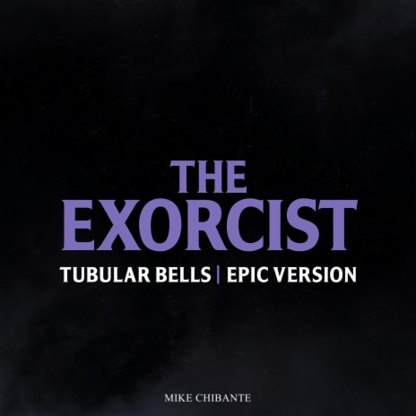 The Exorcist Theme | Tubular Bells (Epic Version) | Boomplay Music