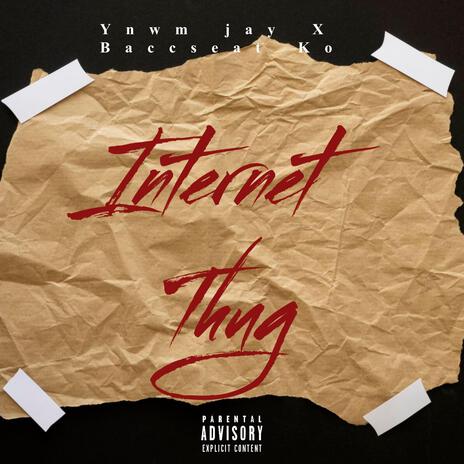 Internet Thug ft. Baccseat ko | Boomplay Music