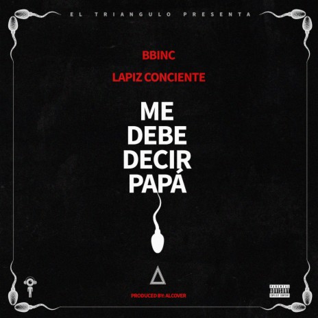 Me Debe Decir Papa ft. Bbinc | Boomplay Music