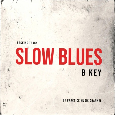 Slow Blues in B Backing Track | Boomplay Music