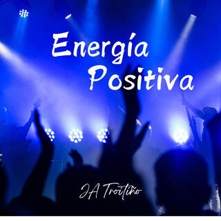 Energía positiva lyrics | Boomplay Music