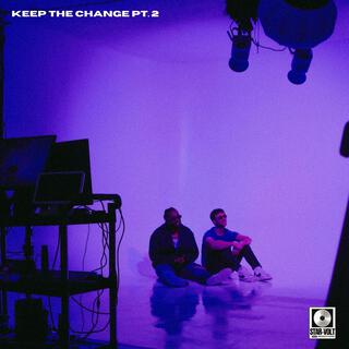 Keep the Change pt. 2 ft. Kyle Volt lyrics | Boomplay Music