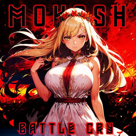 MOKOSH: BATTLE CRY | Boomplay Music