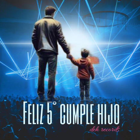 Feliz 5º cumple hijo (dedicatorias a un hijo)