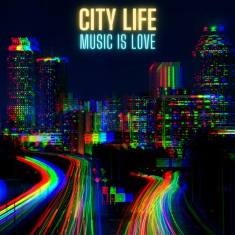 City Life | Boomplay Music