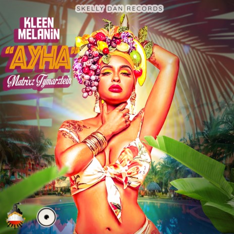 Kleen Melanin (AhYa) ft. Skelly Dan | Boomplay Music