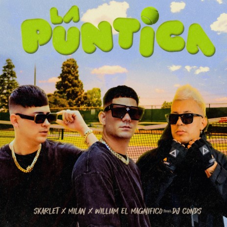 La Puntica ft. MILAN, William el Magnifico & Dj Conds | Boomplay Music