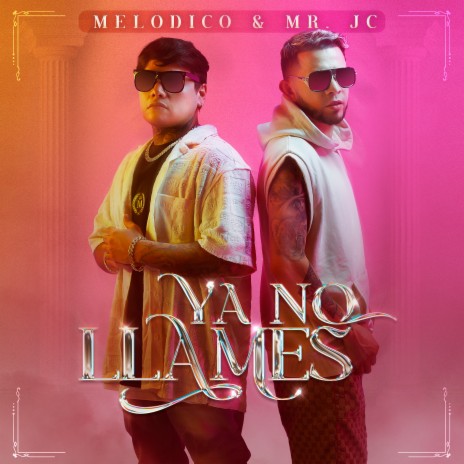 Ya No Llames ft. Mr Jc | Boomplay Music