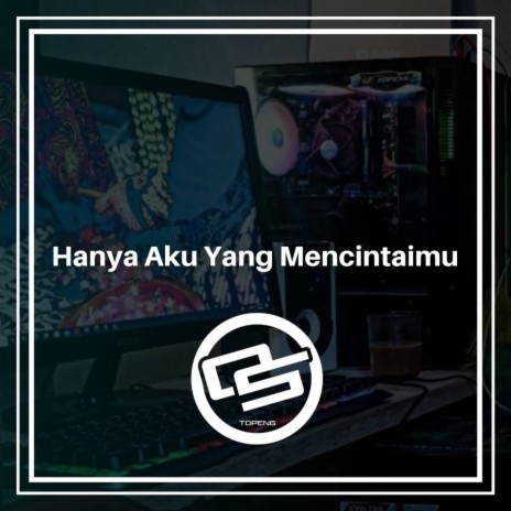 Hanya Aku Yang Mencintaimu (Remix Slow Bass) | Boomplay Music