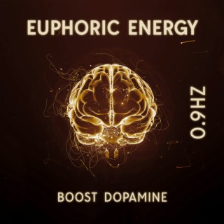 Euphoric Energy: Boost Dopamine 0.9Hz & Natural Healing Music Therapy (Happiness Frequency)