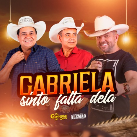 Gabriela Sinto Falta Dela ft. Os Gargantas De Ouro | Boomplay Music