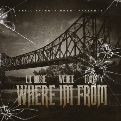 Where I'm From ft. Webbie & Foxx | Boomplay Music