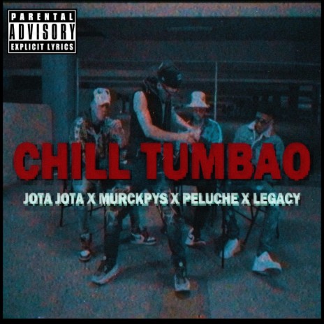 Chill Tumbao ft. Legacÿ, Peluche & Jota Jota beiby