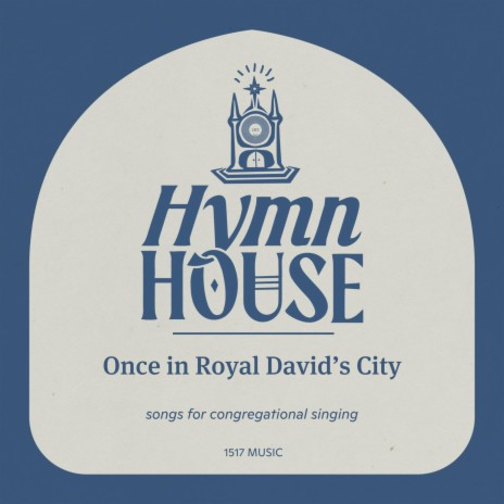 Once in Royal David's City (Hymn House) | Boomplay Music