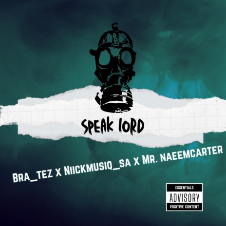 Speak Lord ft. Bra_Tez & Mr. NaeemCarter | Boomplay Music