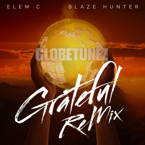 Grateful (Remix) ft. Blaze Hunter | Boomplay Music