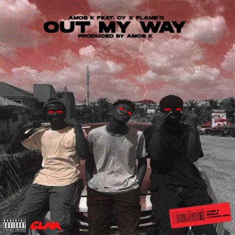 Out My Way ft. Cy & Flame'o