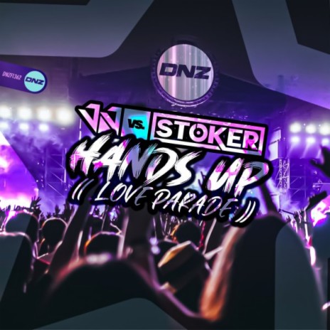 Hands Up (Love Parade) ft. Stoker | Boomplay Music