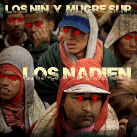 Los Nadien ft. Mugre Sur | Boomplay Music