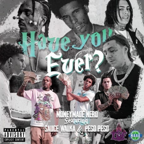 Have You Ever ft. Sauce walka & Peso peso