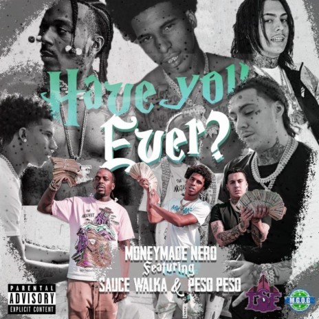 Have You Ever ft. Sauce walka & Peso peso | Boomplay Music