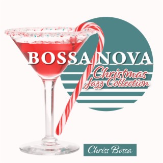 Bossa Nova Christmass Jazz Collection