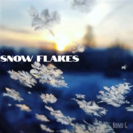 Snow Flakes | Boomplay Music