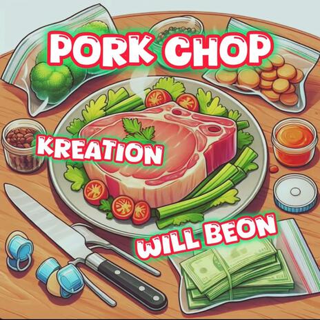 Pork Chop ft. Will BeOn | Boomplay Music