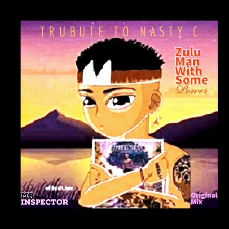 Zulu Man With Some Power (Tribute To Nasty C)