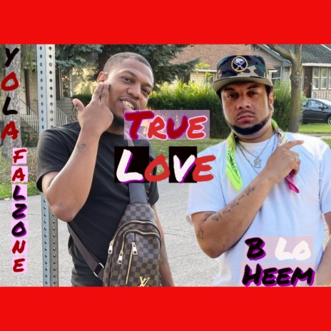 True Love ft. B Lo Heem | Boomplay Music