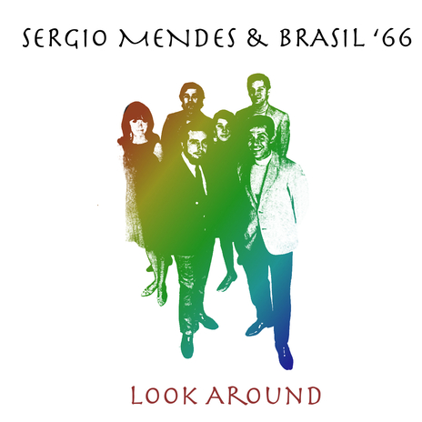 Look Around ft. Brasil '66 | Boomplay Music