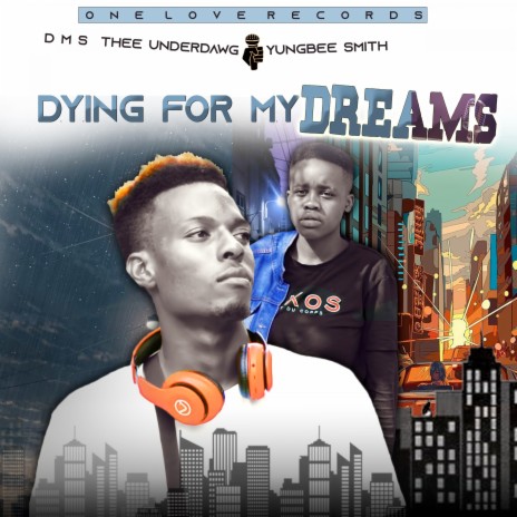 Dyin For My Dreams ft. YungBee Smith | Boomplay Music