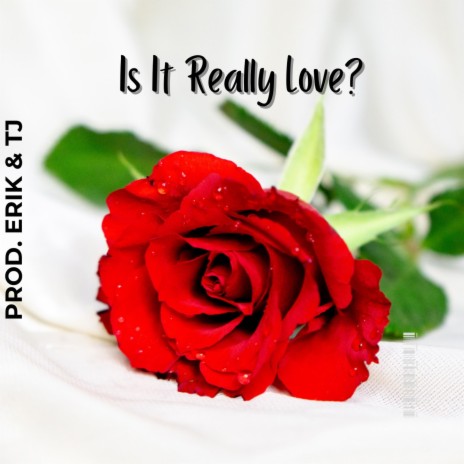 Is it Really Love? | Boomplay Music