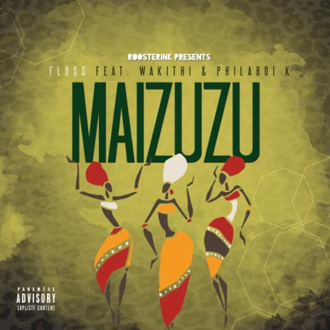 Maizuzu ft. Philaboi K & Wakithi