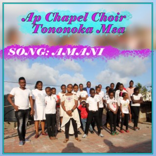 Ap chapel choir Tononoka MSA
