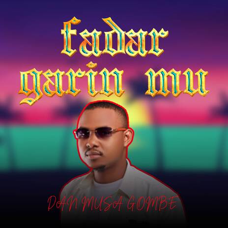 Fadar Garin Mu | Boomplay Music