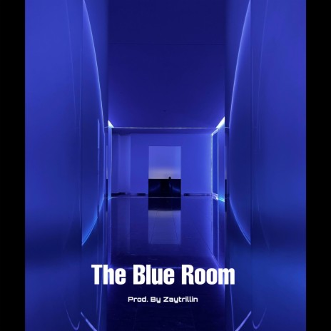 The Blue Room | Boomplay Music