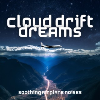 Cloud Drift Dreams: Soothing Airplane Noises