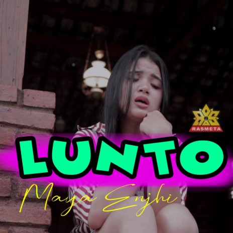 Lunto ft. Maya Enjhi | Boomplay Music