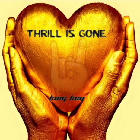 THRILL IS GONE