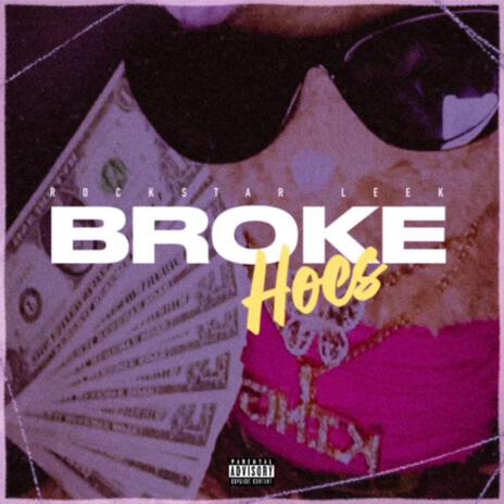 Broke Hoes | Boomplay Music