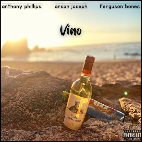 Vino ft. Anson Joseph & Ferguson Bones