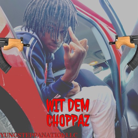 WIT DEM CHOPPAZ | Boomplay Music