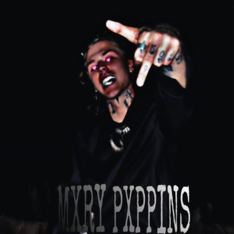 MXRY PXPPINS | Boomplay Music